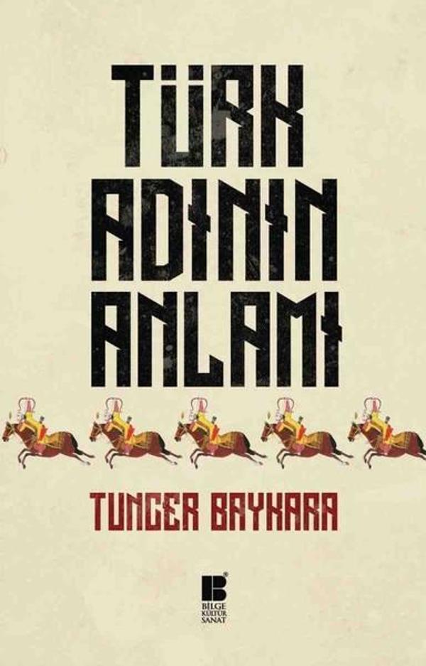 Türk Adının Anlamı - Bilge Kültür Sanat - Image 1