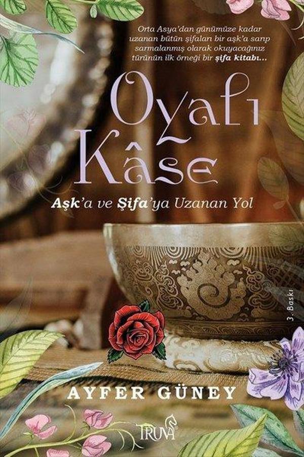 Oyalı Kase - Aşk'a ve Şifa'ya Uzanan Yol - Truva Yayınları - Image 1