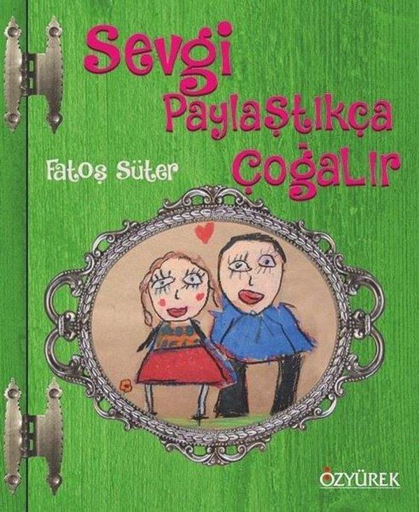 Sevgi Paylaştıkça Çoğalır - Özyürek Yayınevi - Image 1