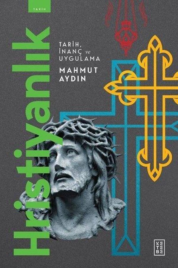 Hristiyanlık - Tarih İnanç ve Uygulama - Ketebe - Image 1