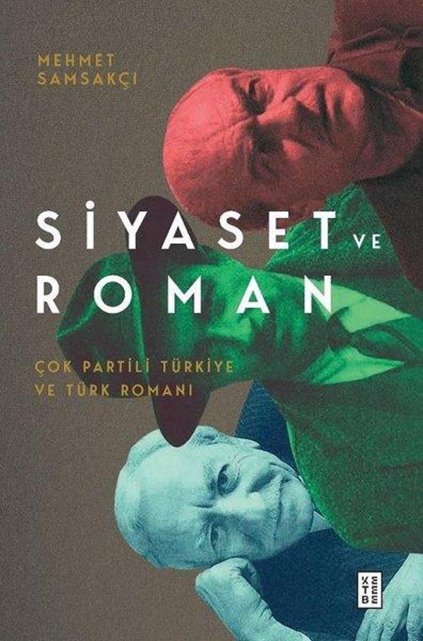 Siyaset ve Roman - Çok Partili Türkiye ve Türk Romanı - Ketebe - Image 1