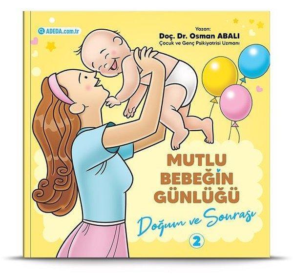 Mutlu Bebeğin Günlüğü 2 - Doğum ve Sonrası - Adeda Yayıncılık - Image 1