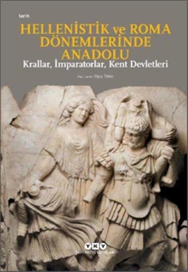 Hellenistik ve Roma Dönemlerinde Anadolu: Krallar-İmparatorlar-Kent Devletleri-Küçük Boy - Yapı Kredi Yayınları - Image 1