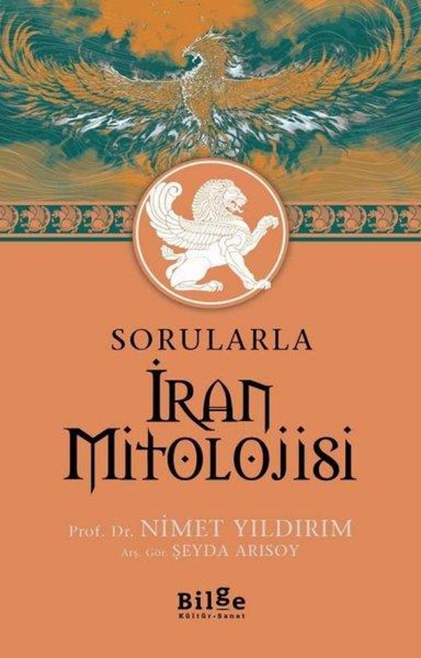 Sorularla İran Mitolojisi - Bilge Kültür Sanat - Image 1