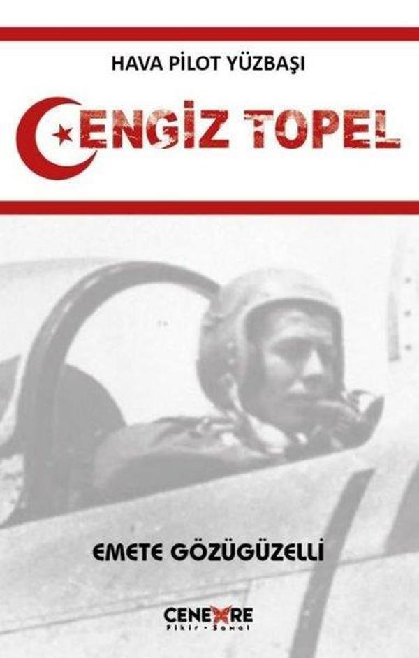 Hava Pilot Yüzbaşı Cengiz Topel - Cenevre Fikir Sanat - Image 1
