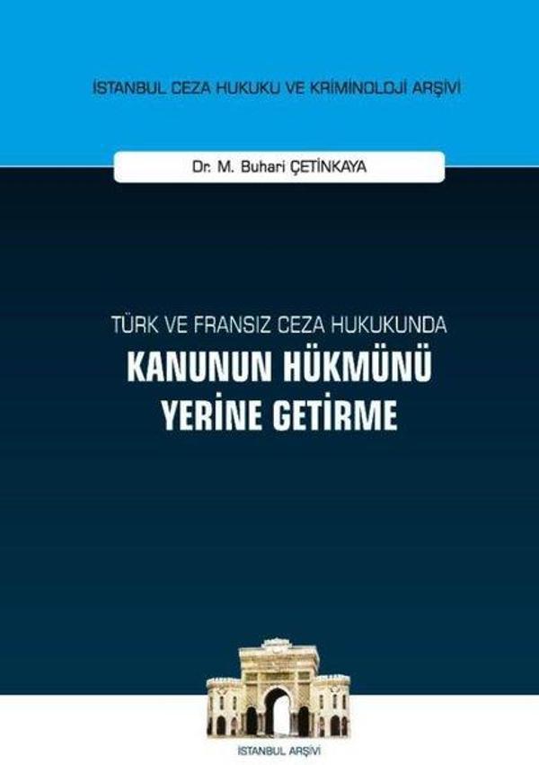 Türk ve Fransız Ceza Hukukunda Kanunun Hükmünü Yerine Getirme - On İki Levha Yayıncılık - Image 1