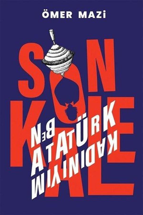 Son Kale Ben Atatürk Kadınıyım - Cinius Yayınevi - Image 1