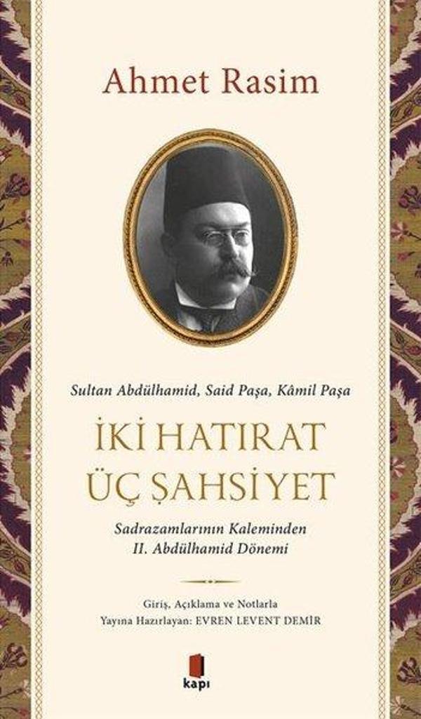 İki Hatırat Üç Şahsiyet - Sadrazamların Kaleminden 2. Abdülhamid Dönemi - Kapı Yayınları - Image 1