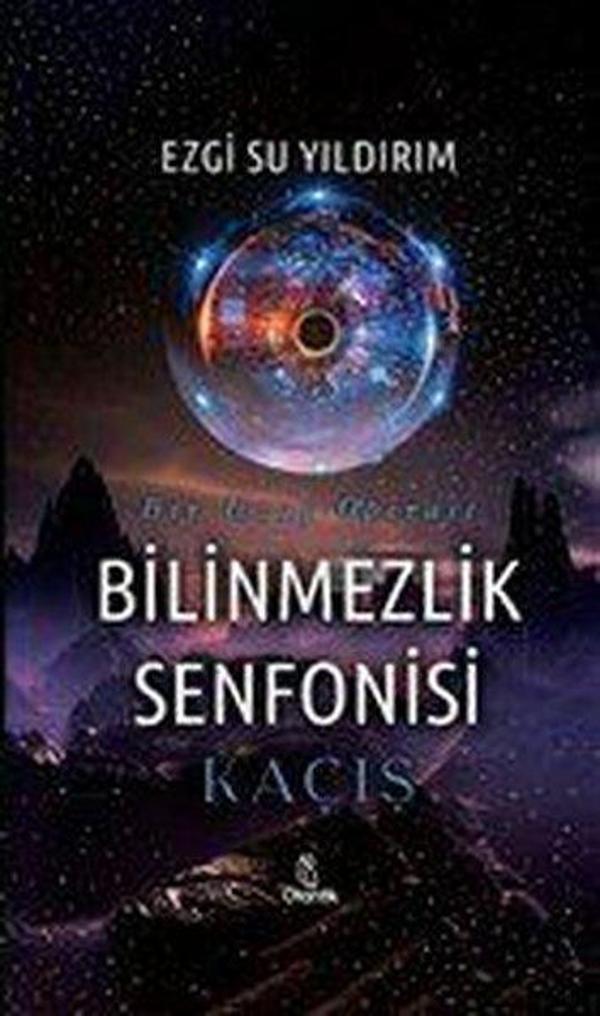 Bilinmezlik Senfonisi: Kaçış - Bir Uzay Operası - Otantik Kitap - Image 1