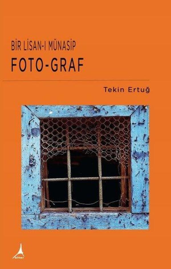 Bir Lisan-ı Münasip: Foto-Graf - Alter Yayınları - Image 1