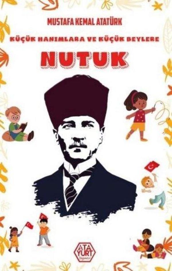Küçük Hanımlara ve Küçük Beylere Nutuk - Atayurt Yayınevi - Image 1