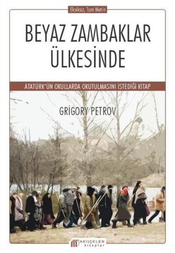 Beyaz Zambaklar Ülkesinde - Akılçelen Kitaplar - Image 1