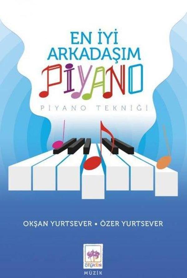 En İyi Arkadaşım Piyano-Piyano Tekniği - Ötüken Neşriyat - Image 1