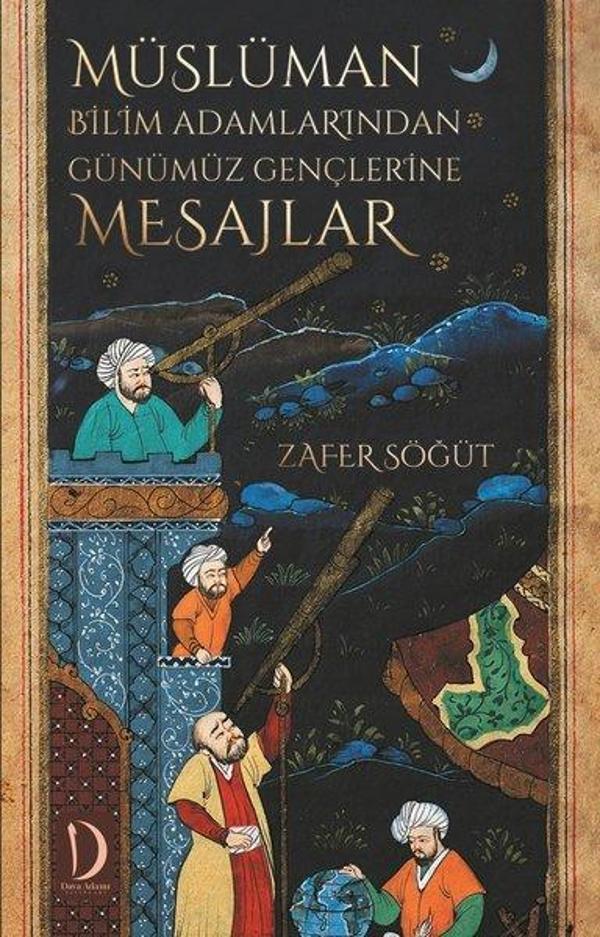 Müslüman Bilim Adamlarından Günümüz Gençlerine Mesajlar - Dava Adamı Yayınları - Image 1