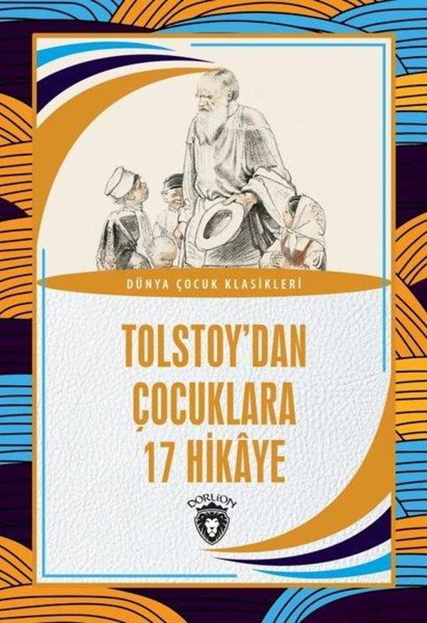 Tolstoydan Çocuklara 17 Hikaye - Dünya Çocuk Klasikleri - Dorlion Yayınevi - Image 1