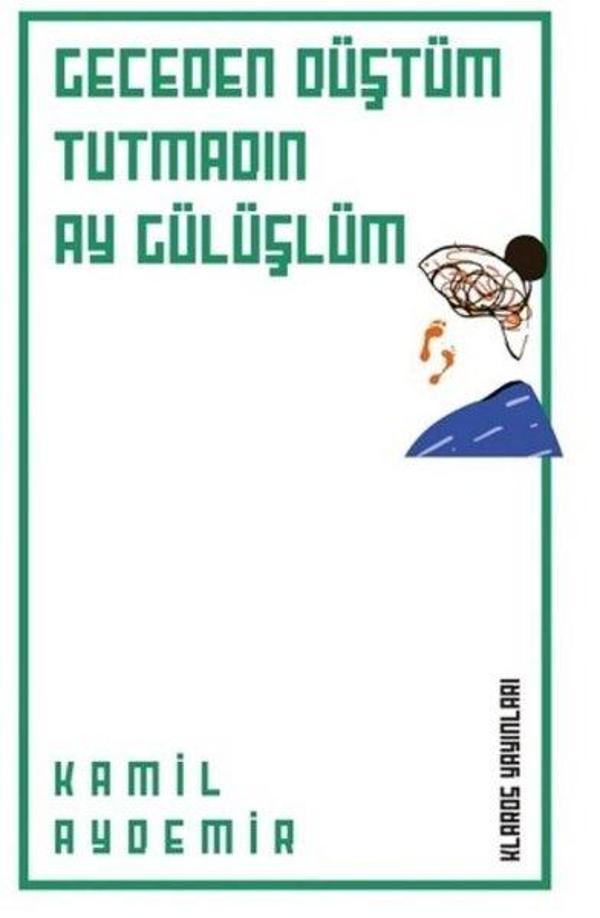 Geceden Düştüm Tutmadın Ay Gülüşlüm - Klaros Yayınları - Image 1