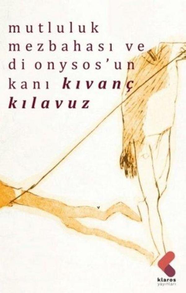 Mutluluk Mezbehası ve Dionysos'un Kanı - Klaros Yayınları - Image 1