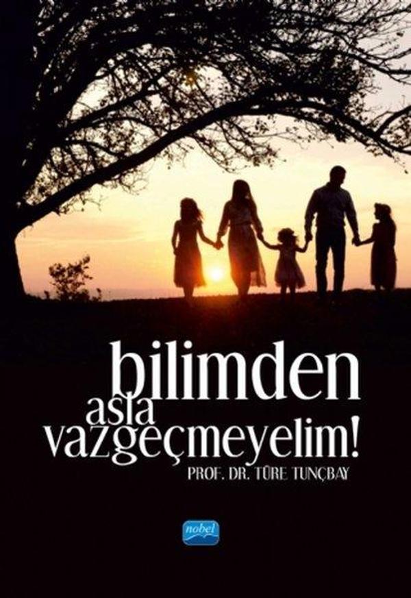 Bilimden Asla Vazgeçmeyelim! - Nobel Akademik Yayıncılık - Image 1