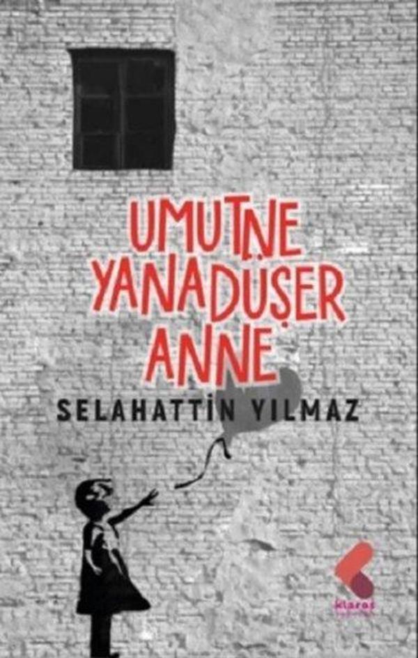 Umut Ne Yana Düşe Anne - Klaros Yayınları - Image 1