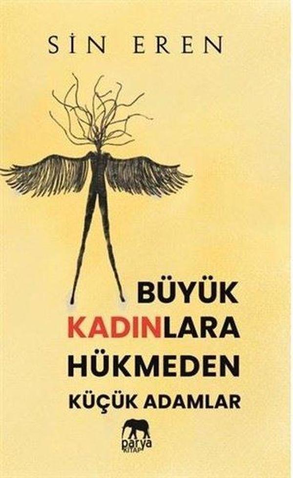 Büyük Kadınlara Hükmeden Küçük Adamlar - Parya Kitap - Image 1
