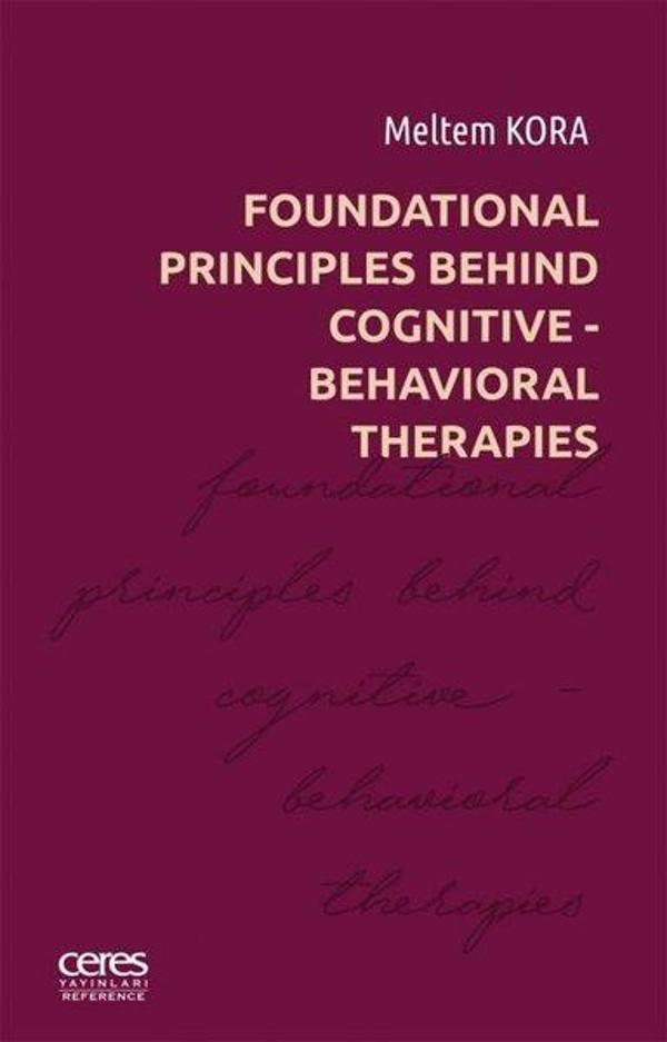 Foundational Principles Behind Cognitive - Behavioral Therapies - Ceres Yayınları - Image 1