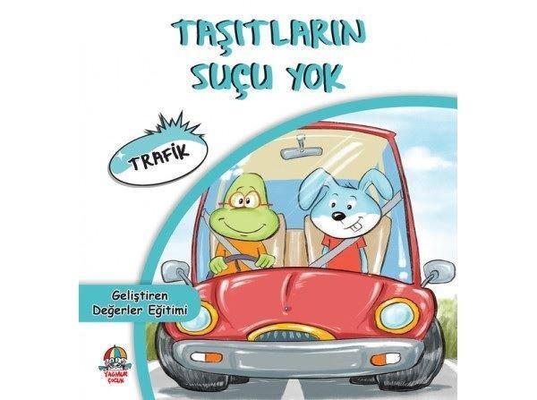 Taşıtların Suçu Yok - Geliştiren Değerler Eğitimi - Yağmur Çocuk - Image 1