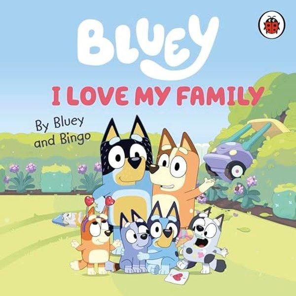 Bluey: I Love My Family - Penguin Random House Children's UK - Image 1