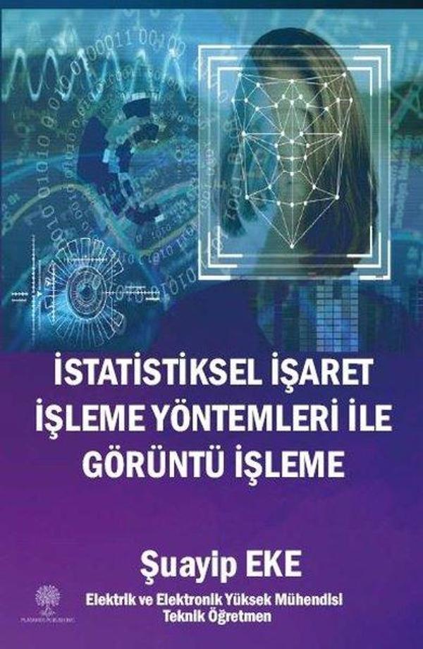İstatistiksel İşaret İşleme Yöntemleri ile Görüntü İşleme - Platanus Publishing - Image 1