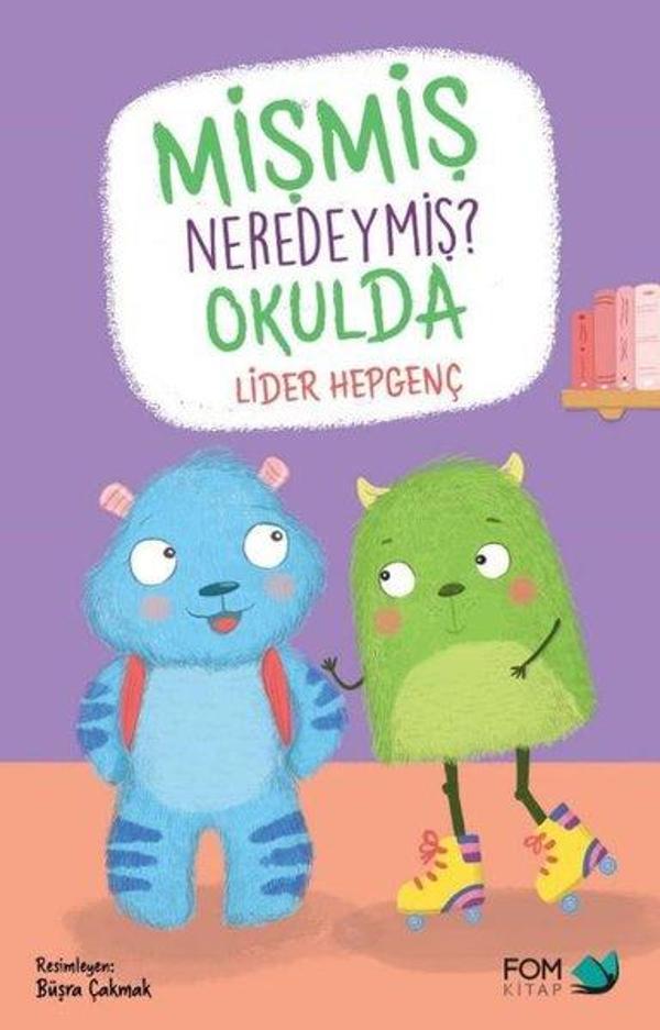Mişmiş Neredeymiş Okulda - Fom Kitap - Image 1
