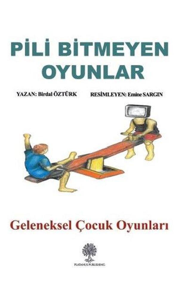 Pili Bitmeyen Oyunlar - Geleneksel Çocuk Oyunları - Platanus Publishing - Image 1