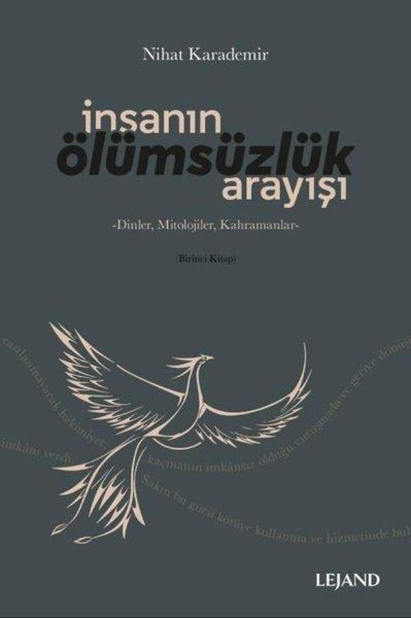 İnsanın Ölümsüzlük Arayışı: Dinler-Mitolojiler-Kahramanlar - Lejand - Image 1