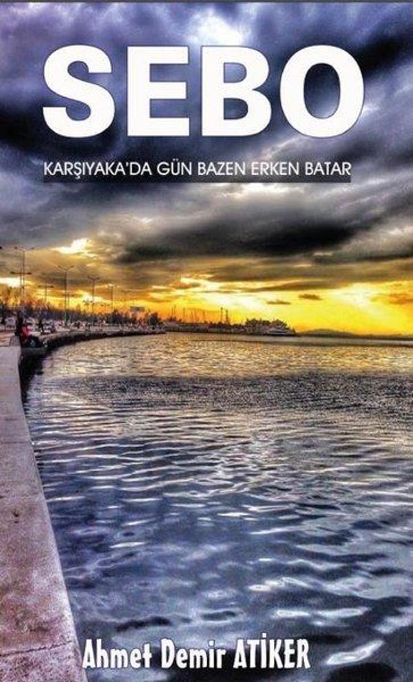 Sebo Karşıyaka'da Gün Bazen Erken Batar - Platanus Publishing - Image 1