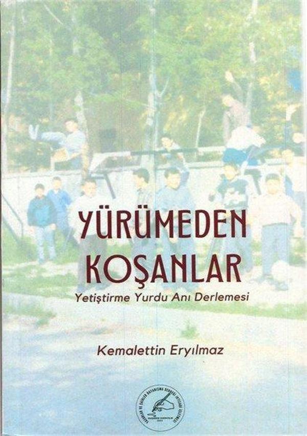 Yürümeden Koşanlar - Yetiştirme Yurdu Anı Derlemesi - Yazşader Yayıncılık - Image 1