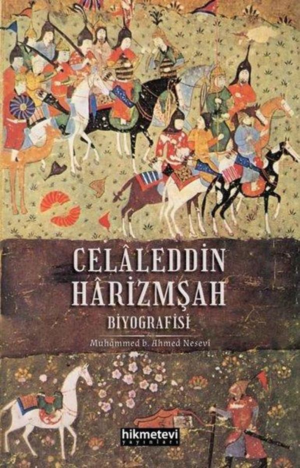 Celaleddin Harizmşah Biyografisi - Hikmetevi Yayınları - Image 1