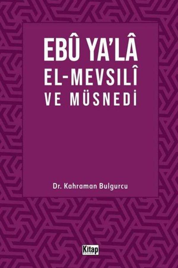 Ebu Ya'la El-Mevsılı ve Müsnedi - Kitap Dünyası - Image 1