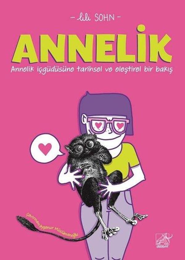 Annelik - Annelik İçgüdüsüne Tarihsel ve Eleştirel Bir Bakış - Düşbaz - Image 1