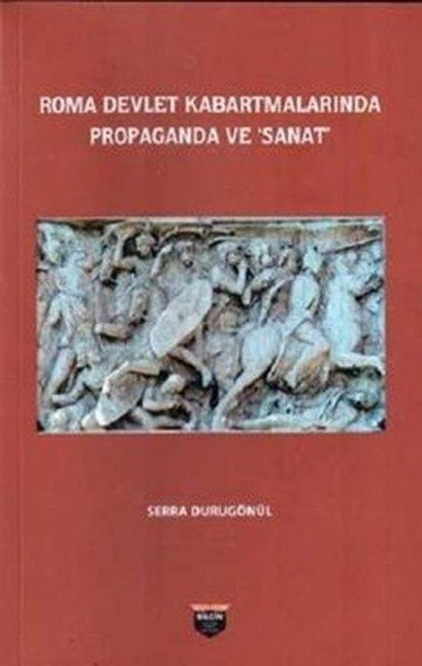 Roma Devlet Kabartmalarında Propaganda ve Sanat - Bilgin Kültür Sanat - Image 1