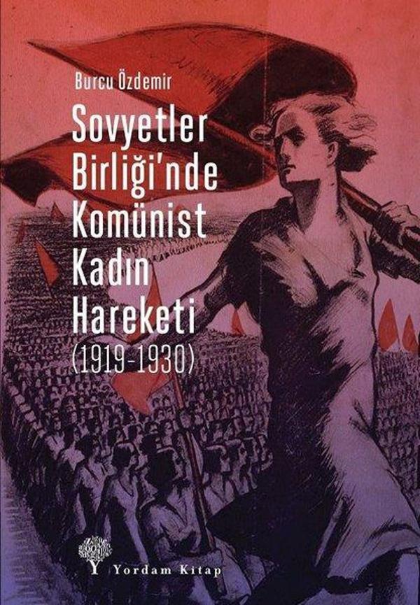 Sovyetler Birliğinde Komünist Kadın Hareketi 1919-1930 - Yordam Kitap - Image 1