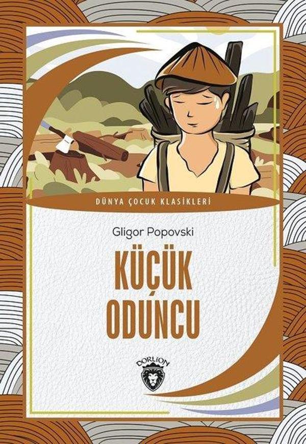 Küçük Oduncu - Dünya Çocuk Klasikleri - Dorlion Yayınevi - Image 1