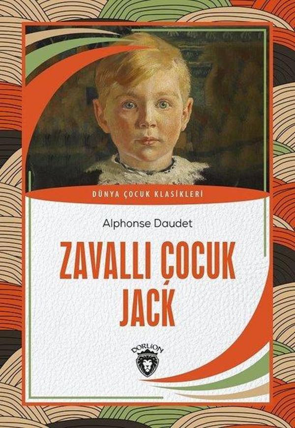 Zavallı Çocuk Jack - Dünya Çocuk Klasikleri - Dorlion Yayınevi - Image 1