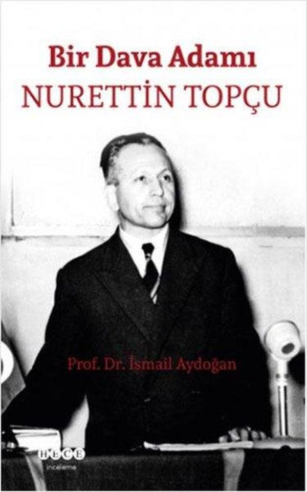 Bir Dava Adamı: Nurettin Topçu - Hece Yayınları - Image 1