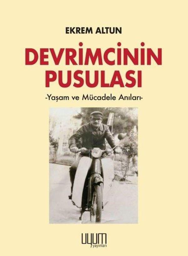 Devrimcinin Pusulası - Yaşam ve Mücadele Anıları - Uyum Yayıncılık - Image 1