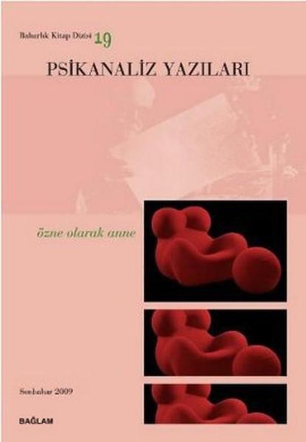 Psikanaliz Yazıları 19- Özne Olarak Anne - Bağlam Yayıncılık - Image 1