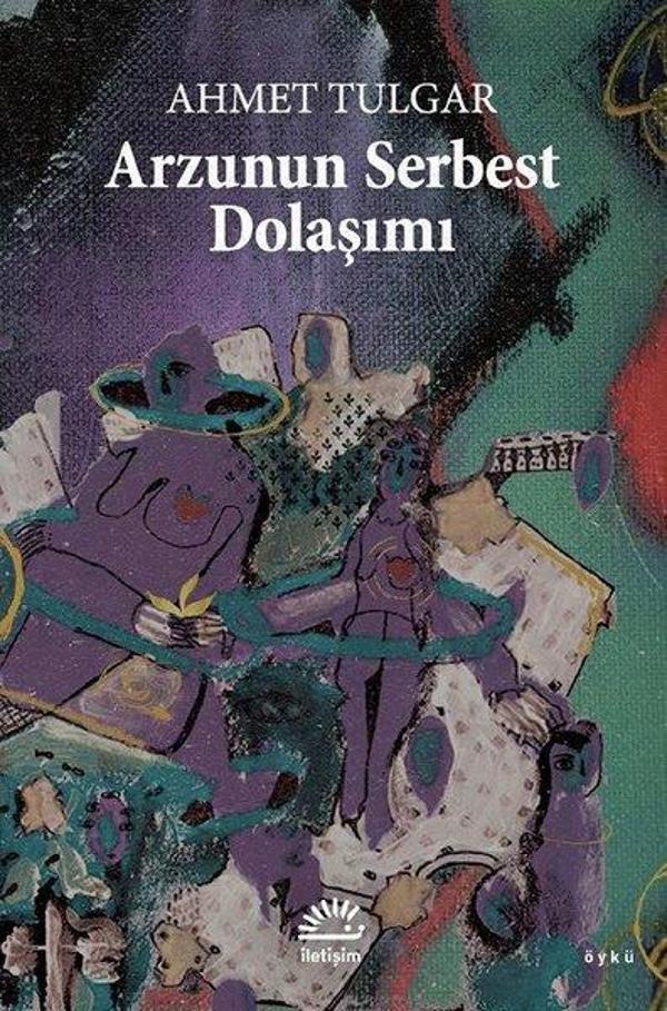 Arzunun Serbest Dolaşımı - İletişim Yayınları - Image 1