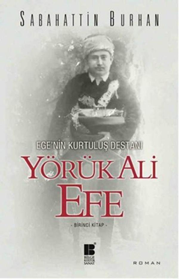Ege'nin Kurtuluş Destanı-Yörük Ali Efe - Bilge Kültür Sanat - Image 1
