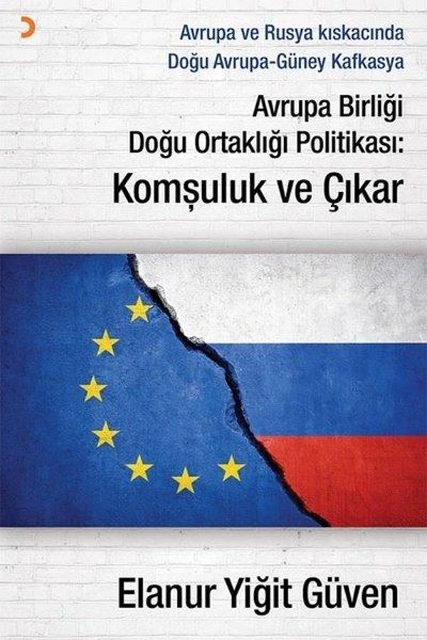 Avrupa Birliği Doğu Ortaklığı Politikası: Komşuluk ve Çıkar - Cinius Yayınevi - Image 1