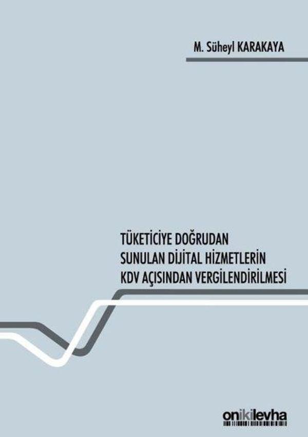 Tüketiciye Doğrudan Sunulan Dijital Hizmetlerin KDV Açısından Vergilendirilmesi - On İki Levha Yayıncılık - Image 1