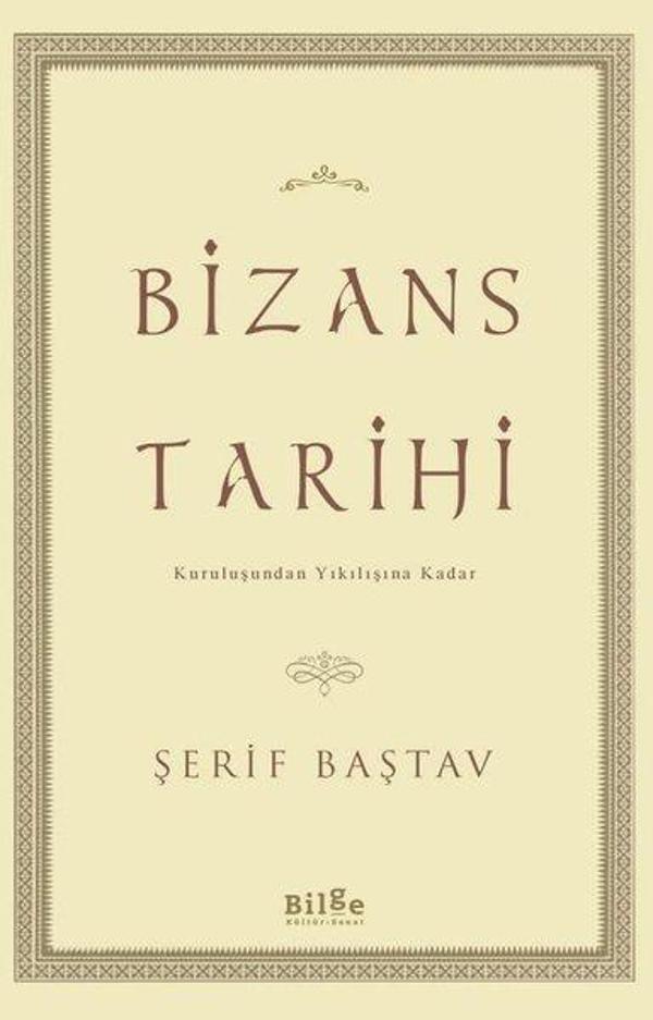 Bizans Tarihi - Kuruluşundan Yıkılışına Kadar - Bilge Kültür Sanat - Image 1