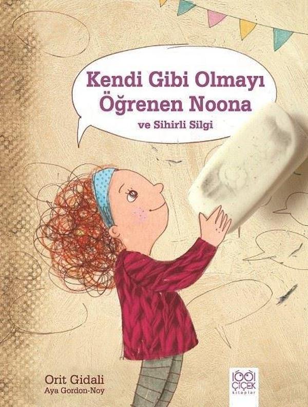Kendi Gibi Olmayı Öğrenen Noona ve Sihirli Silgi - 1001 Çiçek - Image 1