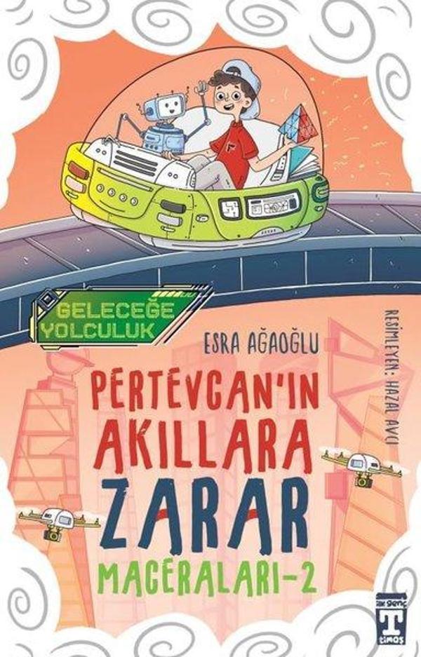 Pertevcan'ın Akıllara Zarar Maceraları 2 - Geleceğe Yolculuk - Timaş İlk Genç - Image 1